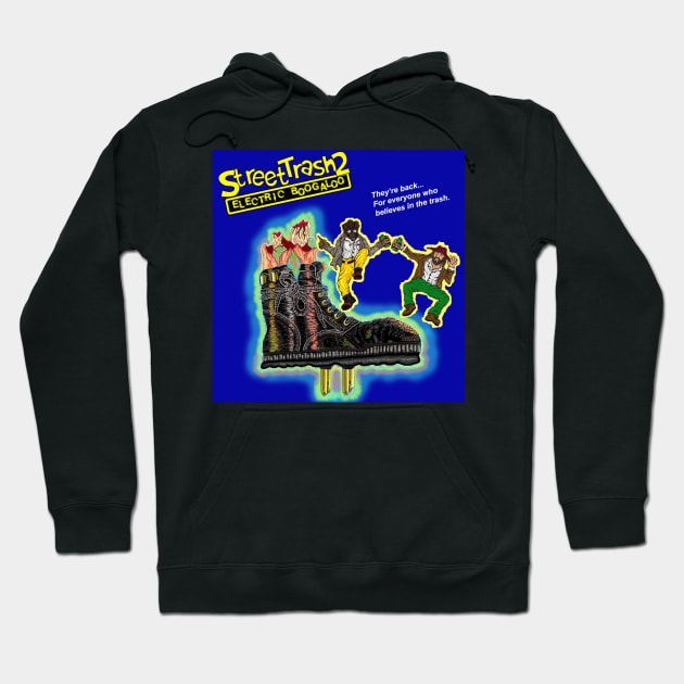 Street Trash 2 - Electric Boogaloo Hoodie by BludBros